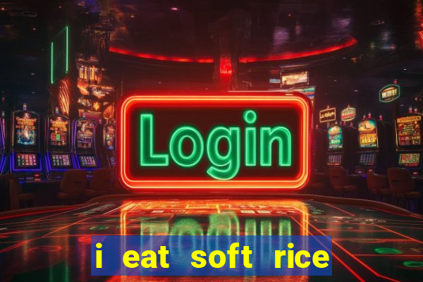 i eat soft rice in another world manga pt br